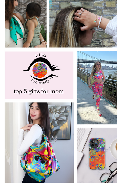 Gift Guide for Mother's Day: Top 5 Picks from Lilia's Eye Candy
